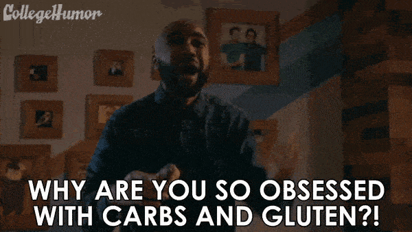 obsessed with carbs and gluten