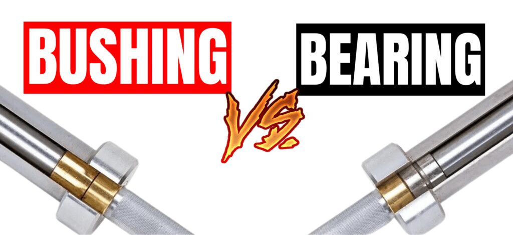 bushing vs bearing barbell
